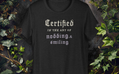 Certified in the Art of Nodding & Smiling – Unisex T-Shirt