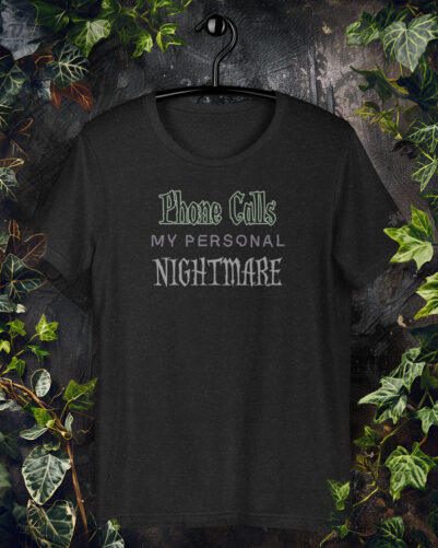 anti phone call introvert shirt only text based design for introverts